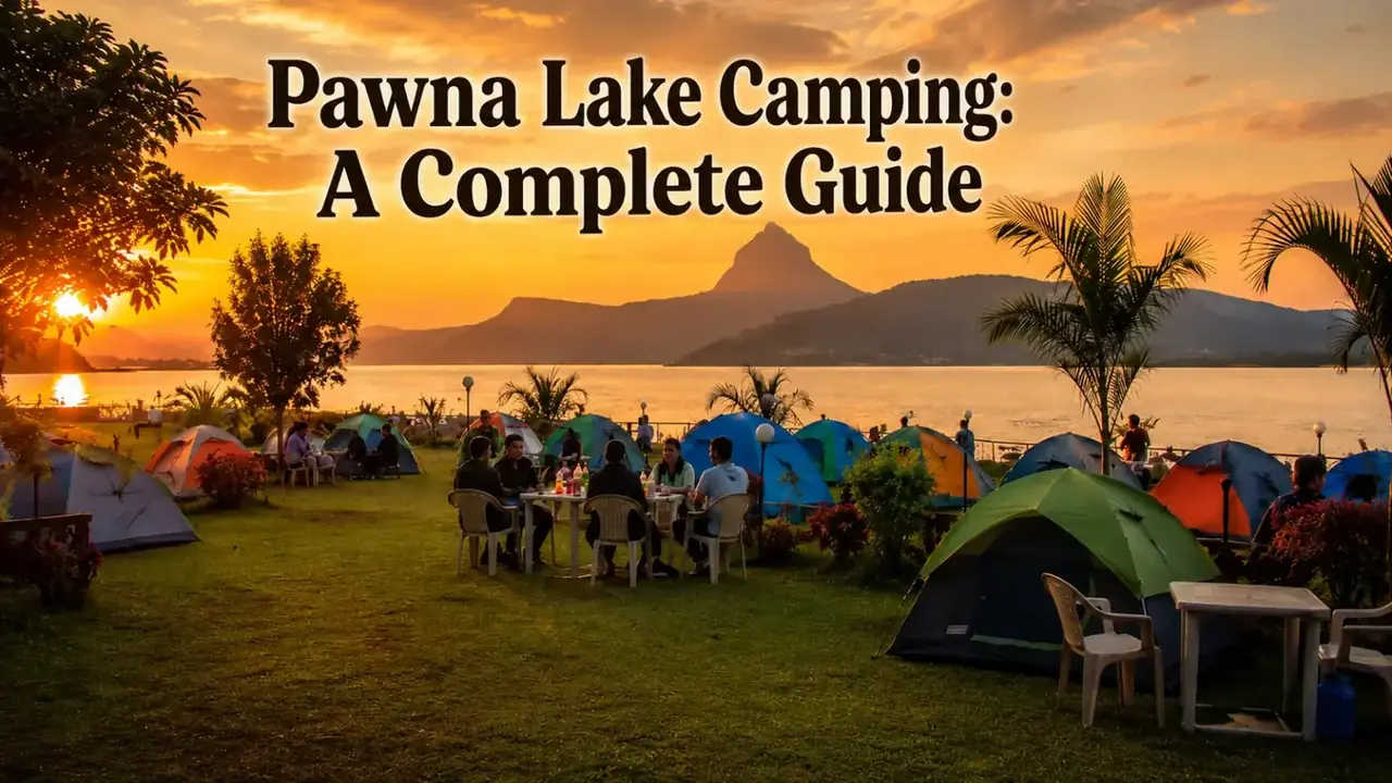 Tents pitched by the shore of Pawna Lake at sunset