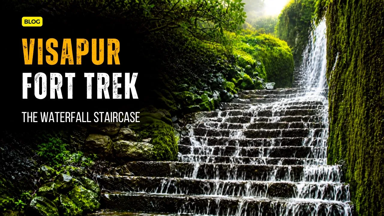 Visapur fort waterfall staircase monsoon climb